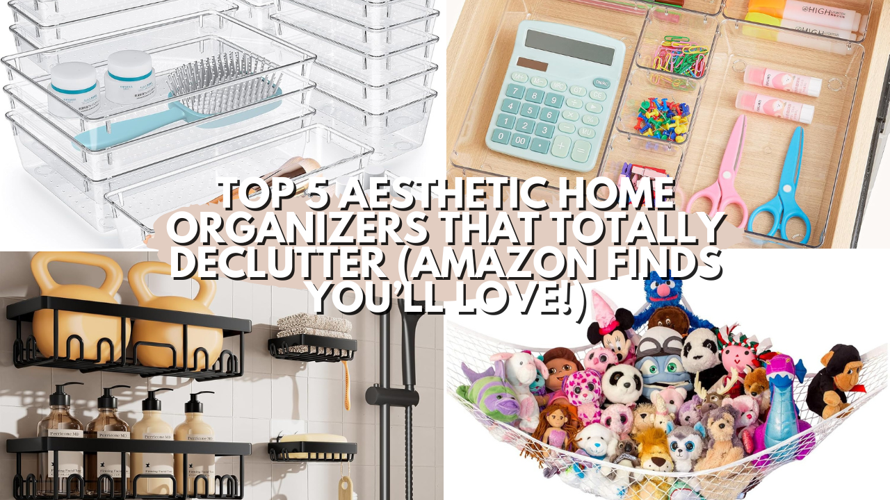 Top-5-Aesthetic-Home-Organizers-That-Totally-Declutter-Amazon-Finds-Youll-Love janicareviews.com